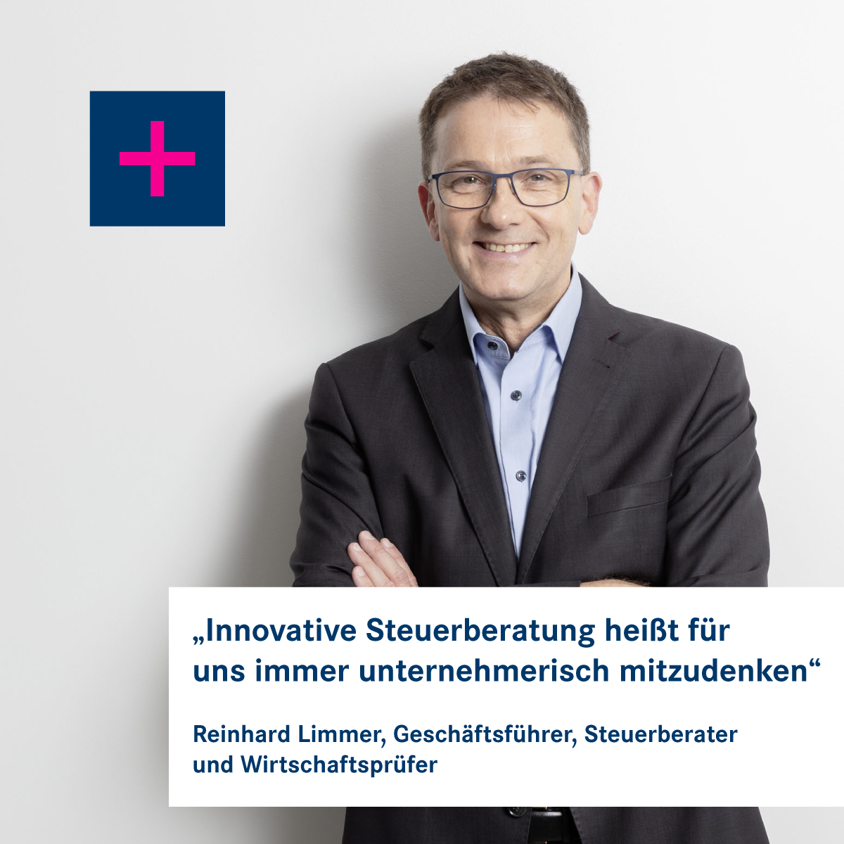 Portrait of Reinhard Limmer in a suit with a white panel showing his quote on innovative tax consulting